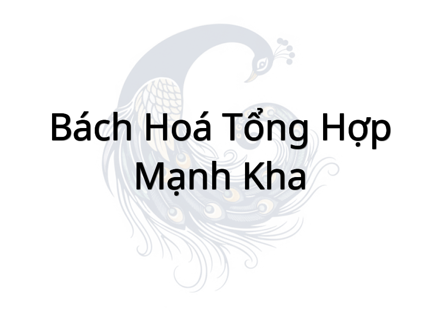 Bách Hoá Tổng Hợp Mạnh Kha