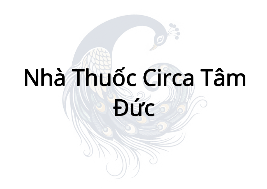 Nhà thuốc Circa Tâm Đức