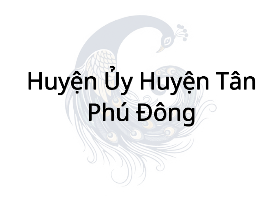 Huyện Ủy Huyện Tân Phú Đông