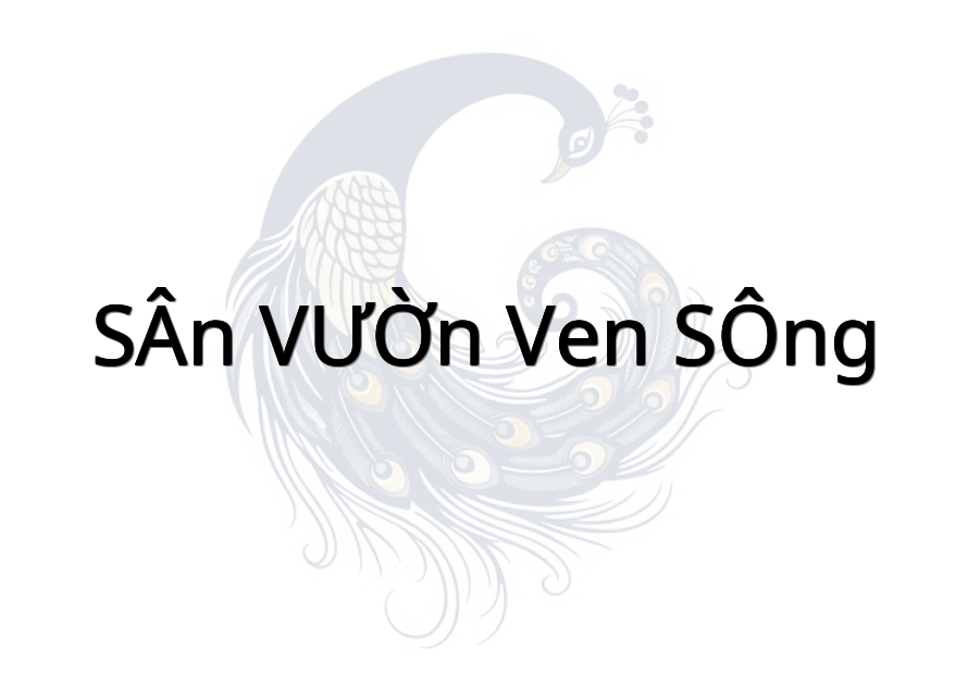 SÂN VƯỜN VEN SÔNG