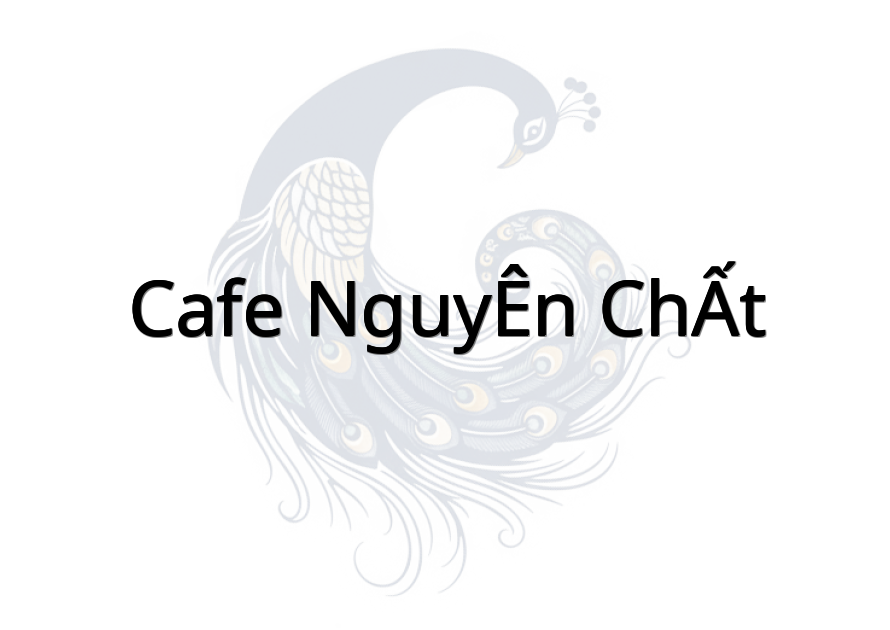 CAFE NGUYÊN CHẤT