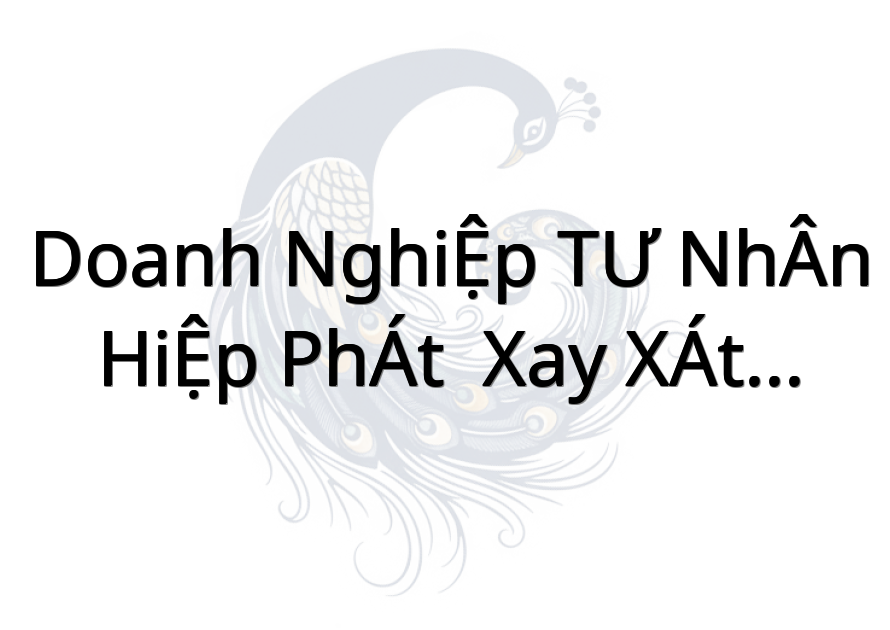 DOANH NGHIỆP TƯ NHÂN HIỆP PHÁT ( XAY XÁT LÚA GẠO - SẤY LÚA )