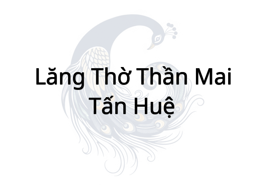 Lăng Thờ Thần Mai Tấn Huệ
