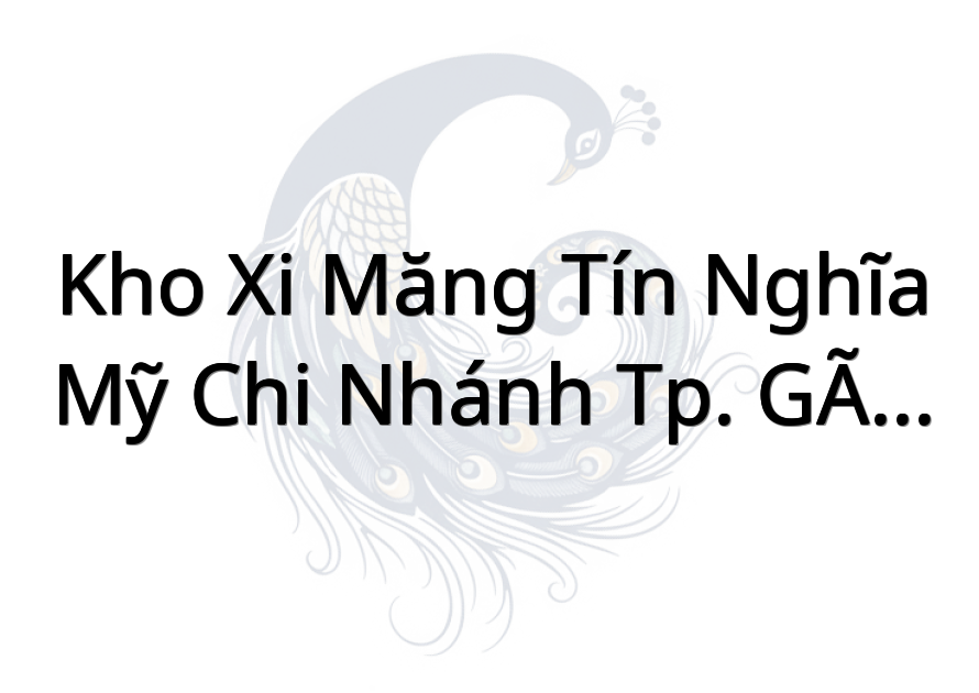 Kho Xi Măng Tín Nghĩa Mỹ (Chi Nhánh TP. Gò Công)