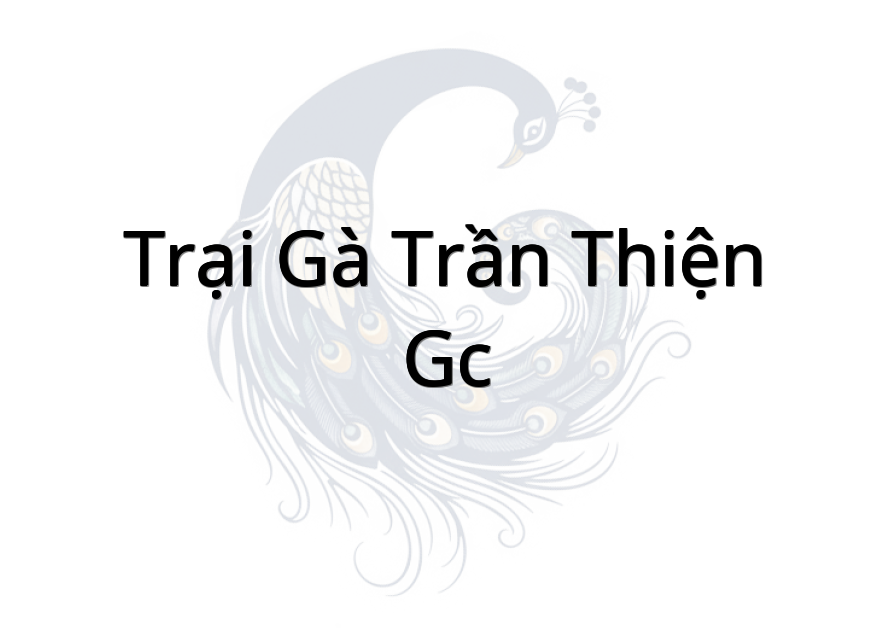 Trại gà Trần Thiện GC