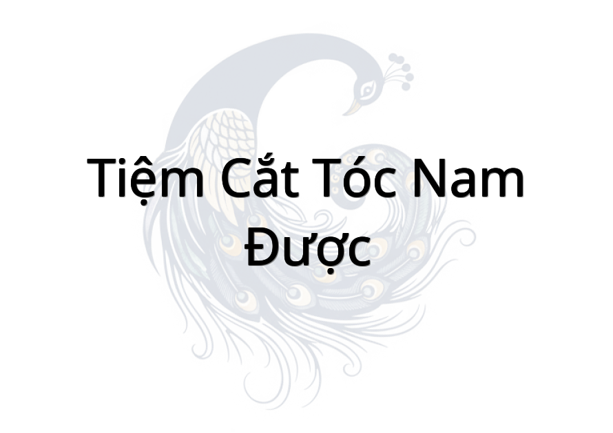 Tiệm cắt tóc nam Được