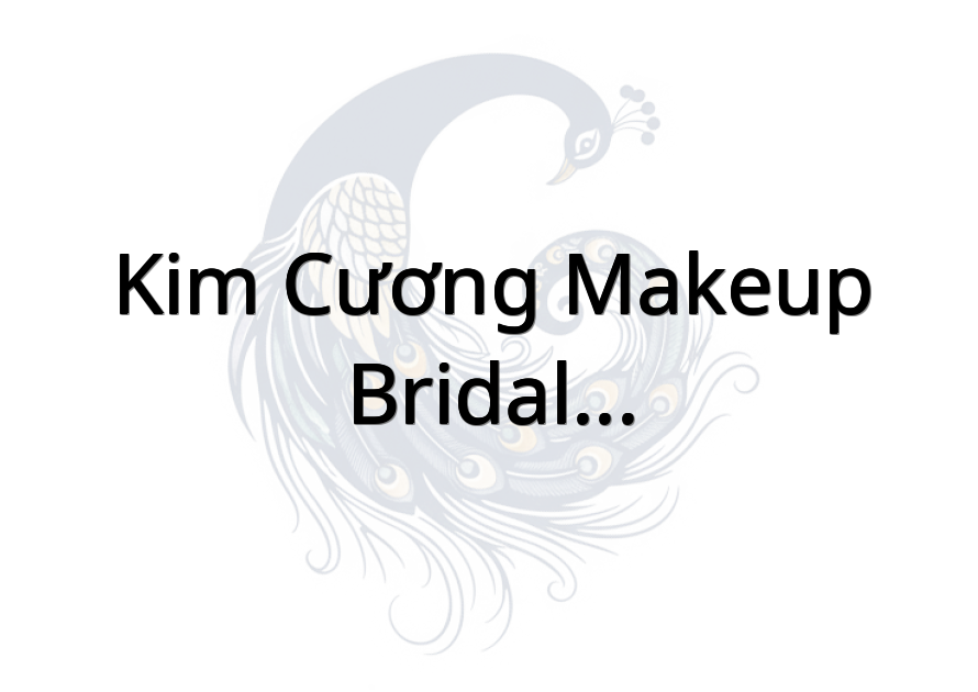 Kim Cương Makeup- Bridal- Academy