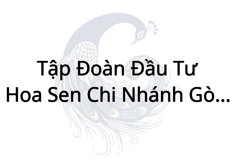 Tập Đoàn Đầu Tư Hoa Sen Chi nhánh Gò Công Đông