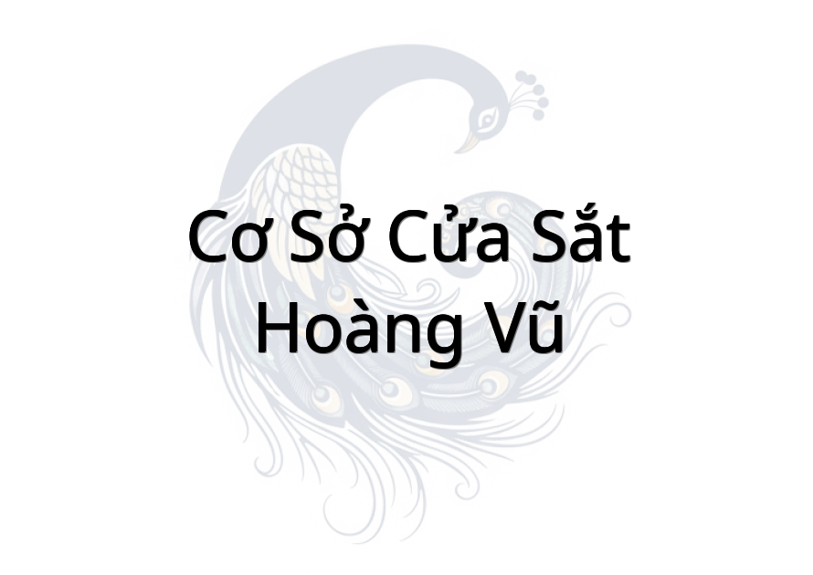 Cơ Sở Cửa Sắt Hoàng Vũ