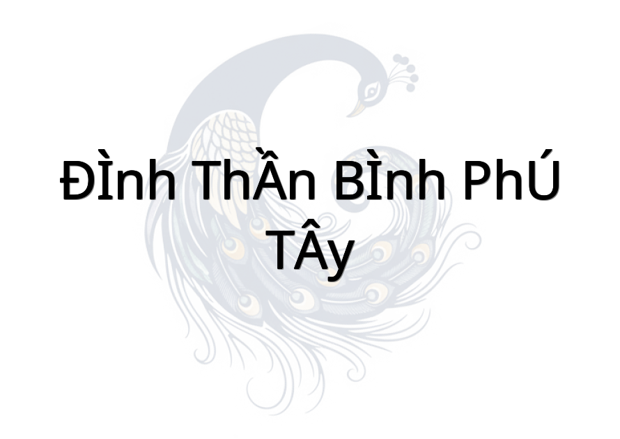 ĐÌNH THẦN BÌNH PHÚ TÂY
