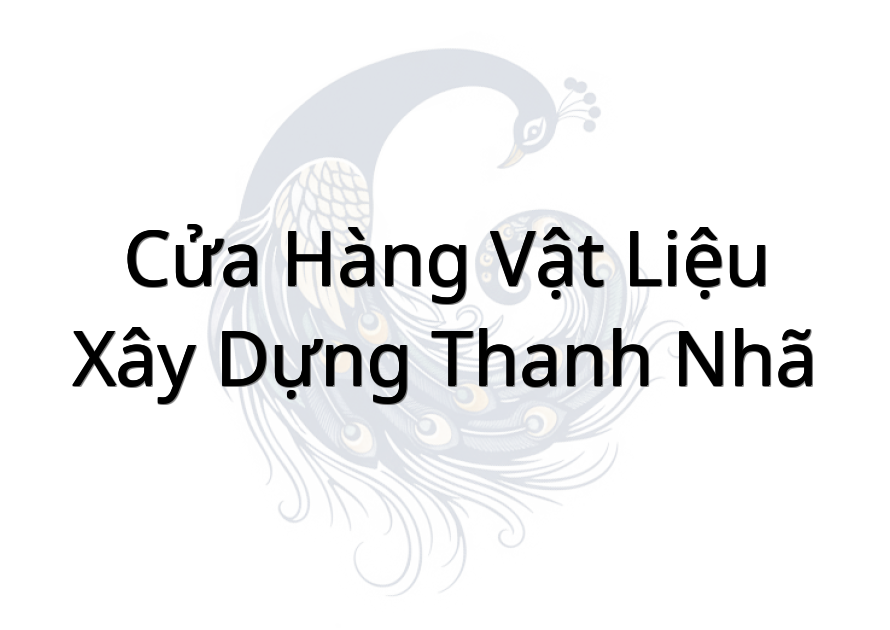 Cửa Hàng Vật Liệu Xây Dựng Thanh Nhã