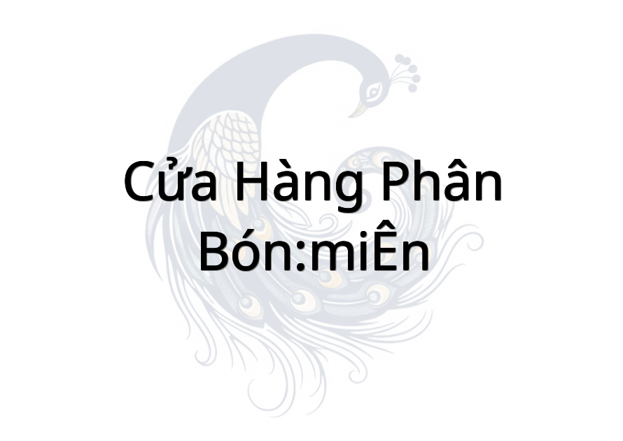 Cửa hàng phân bón:MIÊN