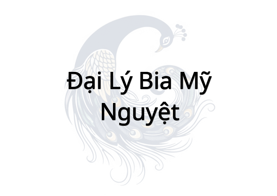 Đại lý bia Mỹ Nguyệt