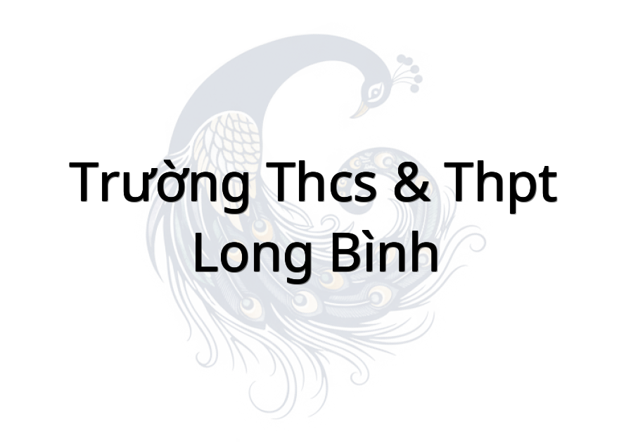 Trường THCS & THPT Long Bình