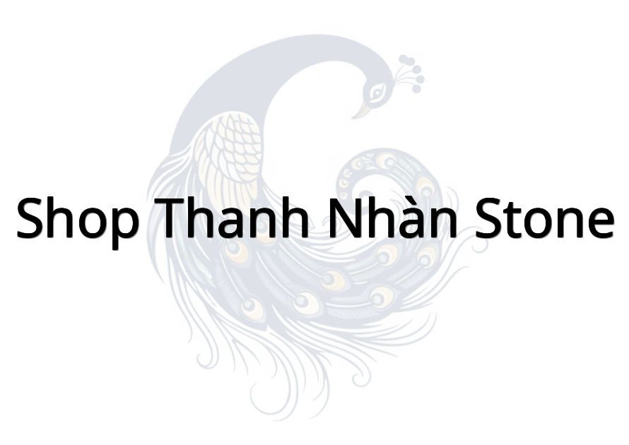 Shop Thanh Nhàn stone