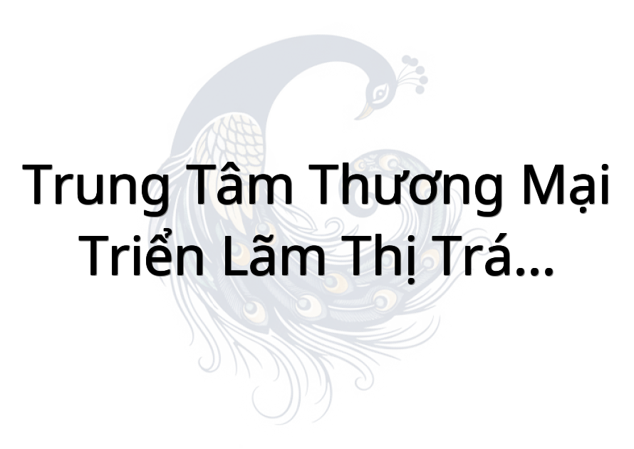 Trung Tâm Thương Mại Triển Lãm Thị Trấn Kiểng Phước