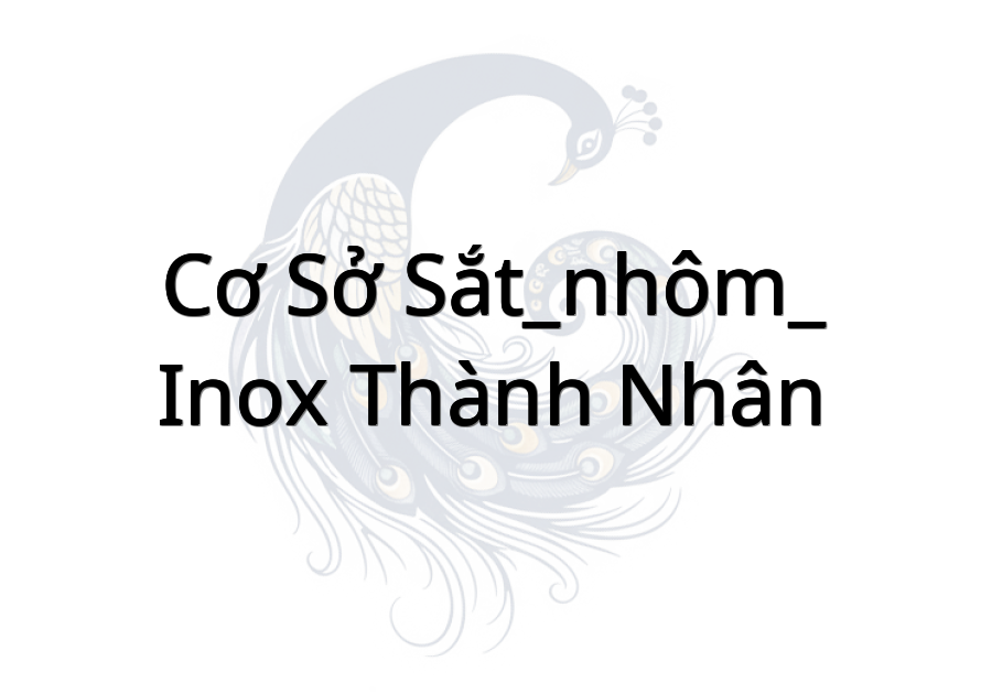 Cơ sở sắt_nhôm_ inox Thành nhân