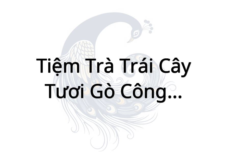 Tiệm trà trái cây tươi Gò Công - Cs Kiểng Phước