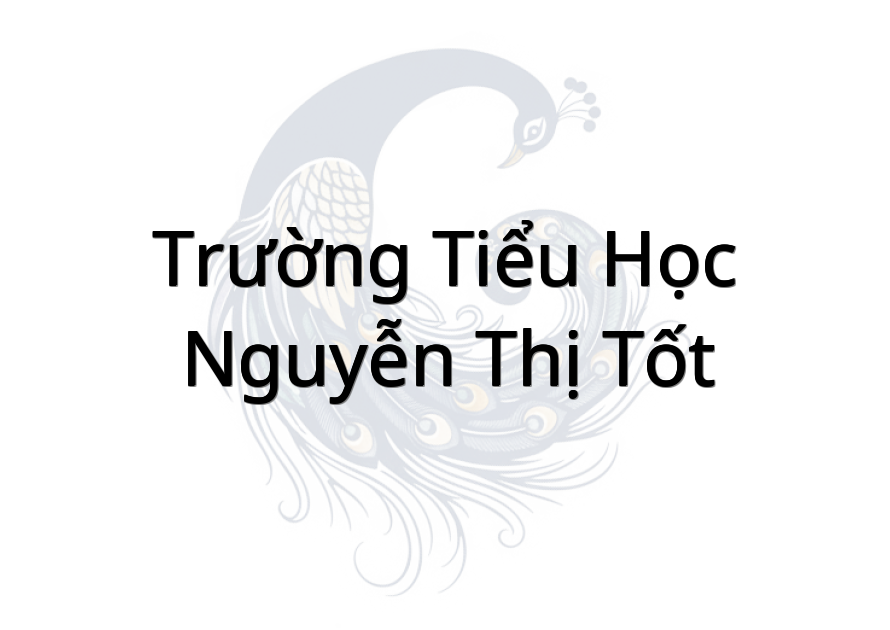 Trường Tiểu học Nguyễn Thị Tốt