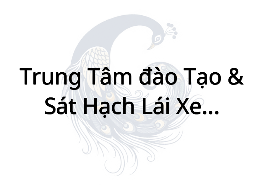 Trung tâm đào tạo & sát hạch lái xe Tiền Giang chi nhánh Thành phố Gò Công