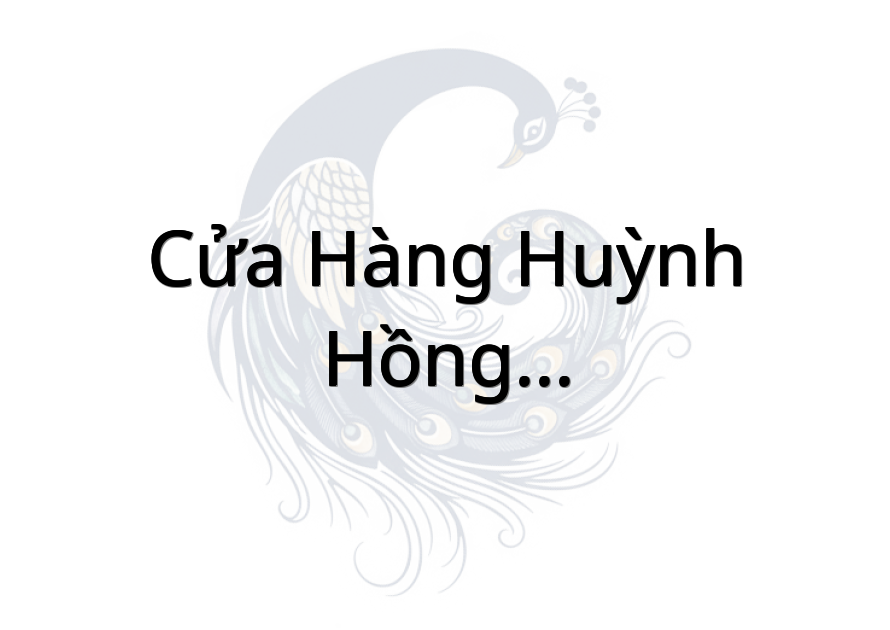 Cửa Hàng Huỳnh Hồng - Đại Lý Kềm Nghĩa