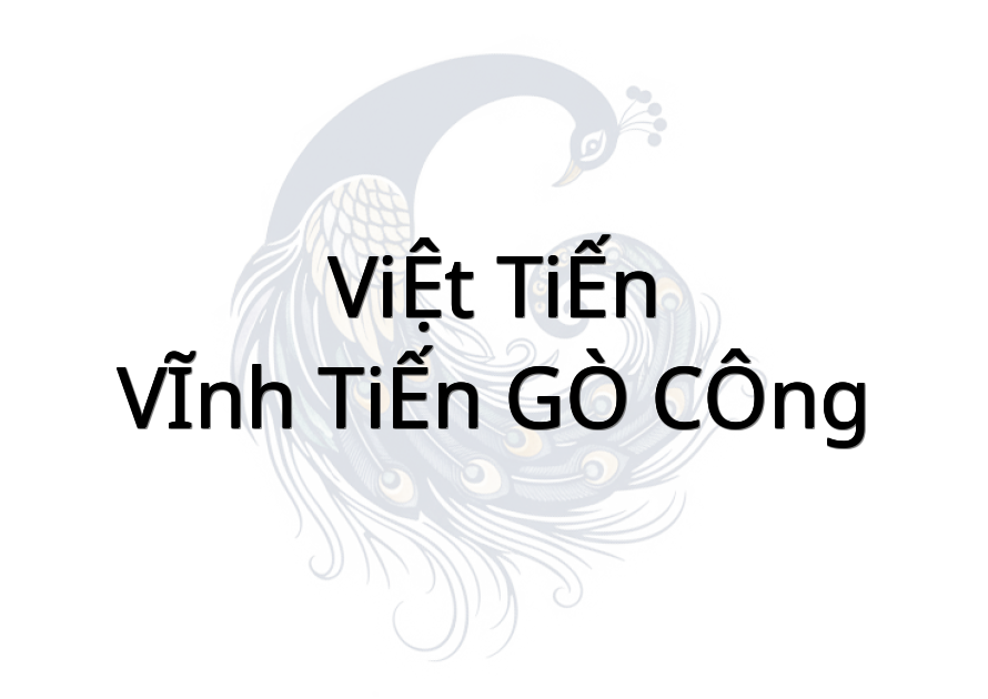 VIỆT TIẾN - VĨNH TIẾN GÒ CÔNG