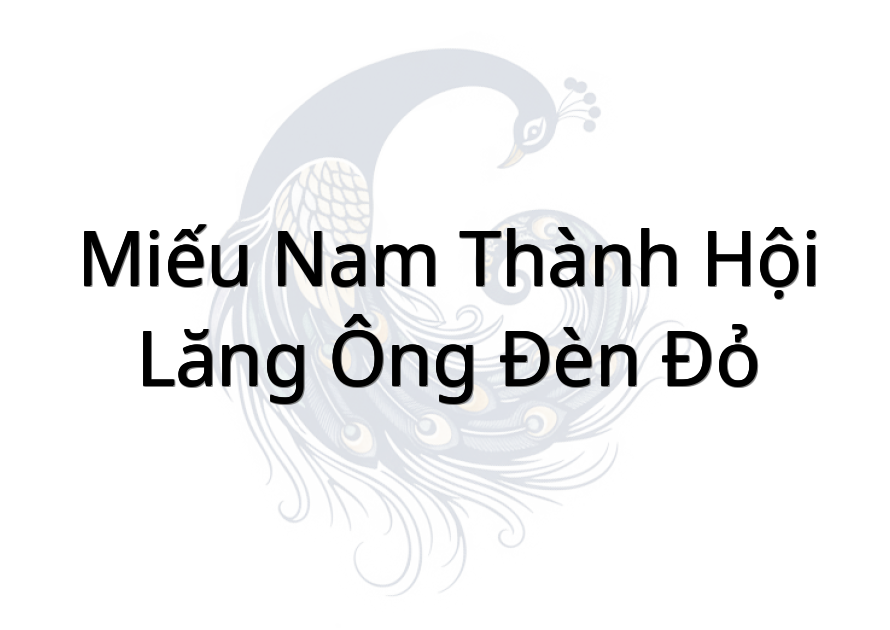 Miếu Nam Thành Hội - Lăng Ông Đèn Đỏ