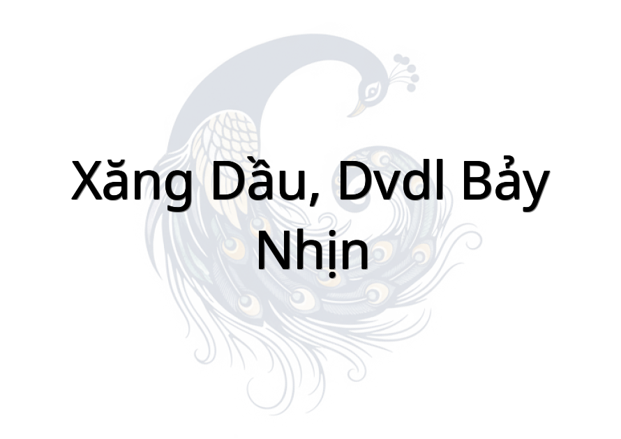 Xăng Dầu, DVDL Bảy Nhịn
