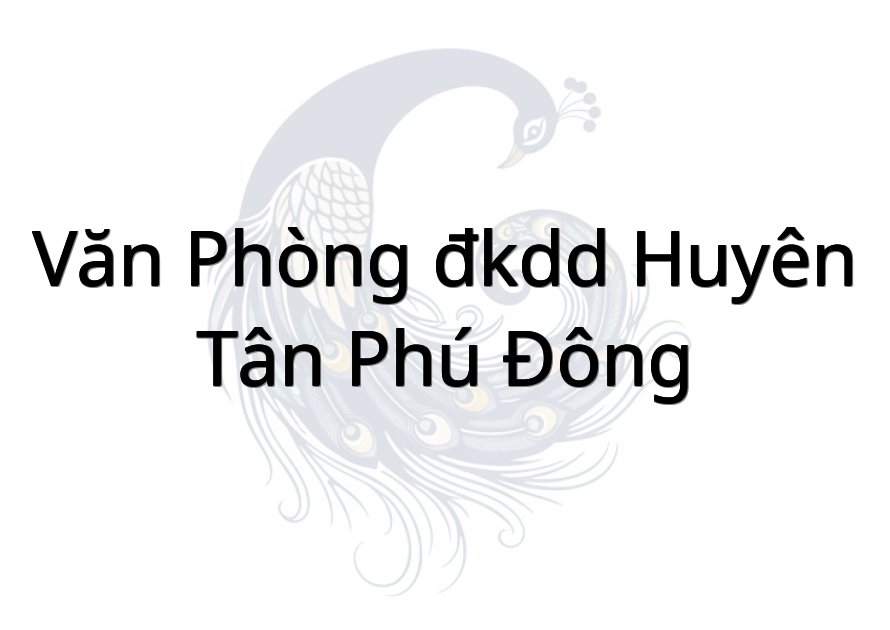 Văn phòng đkdd huyên Tân Phú Đông