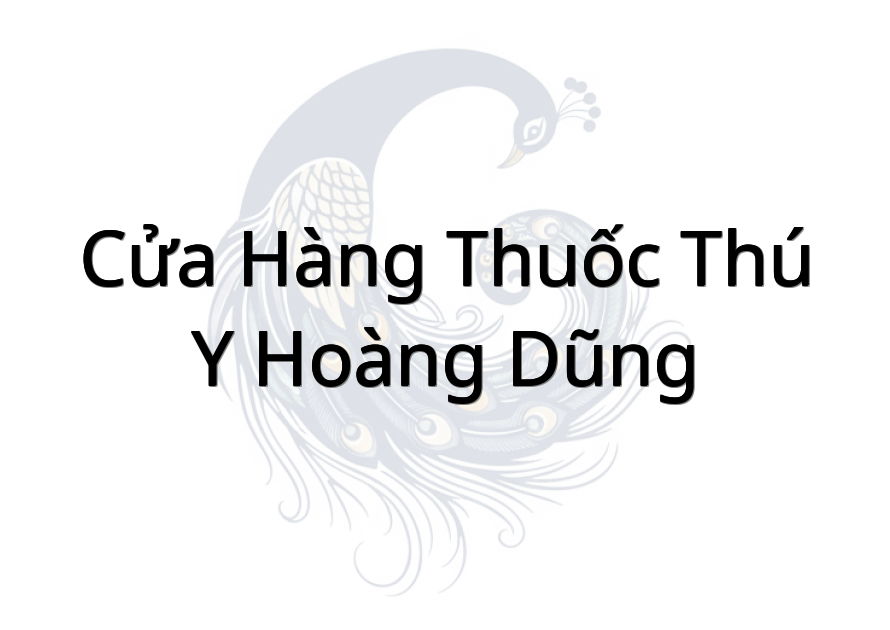 Cửa Hàng Thuốc Thú Y Hoàng Dũng