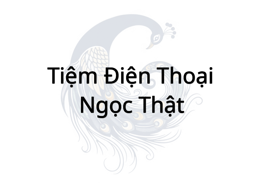 Tiệm Điện Thoại Ngọc Thật