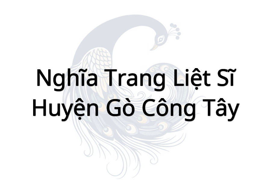Nghĩa Trang Liệt Sĩ Huyện Gò Công Tây
