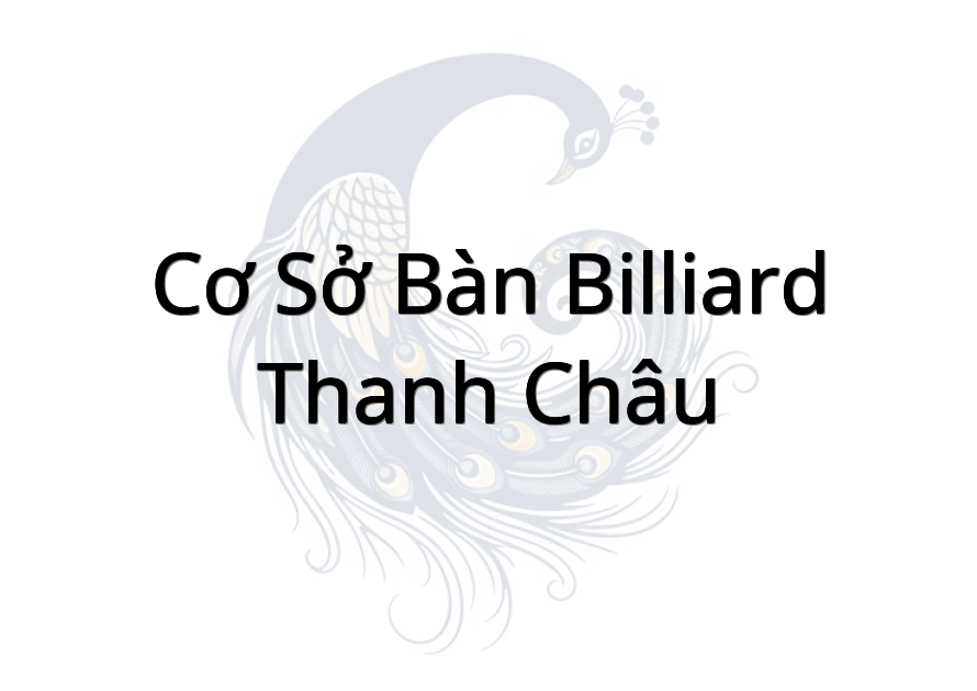Cơ Sở Bàn Billiard Thanh Châu