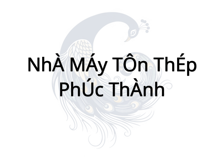 NHÀ MÁY TÔN THÉP PHÚC THÀNH