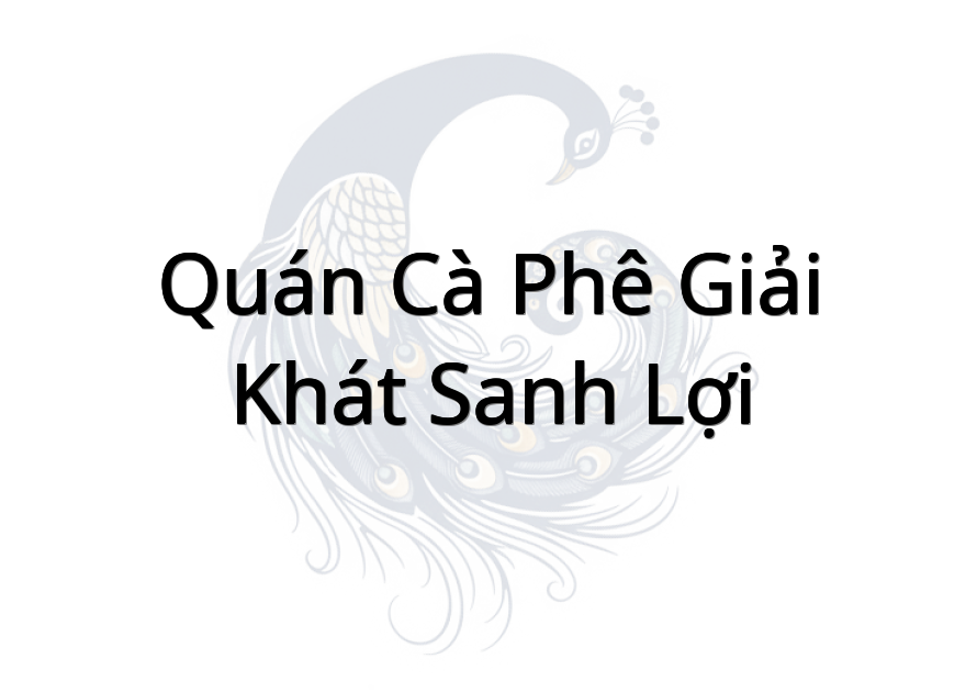 Quán Cà Phê Giải Khát Sanh Lợi