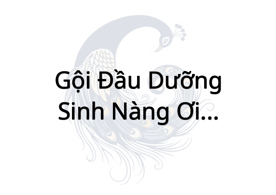 Gội Đầu Dưỡng Sinh Nàng Ơi - Nail Spa