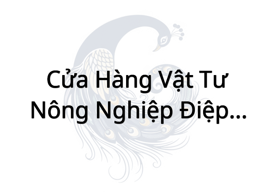 Cửa Hàng Vật Tư Nông Nghiệp Điệp Hiếu