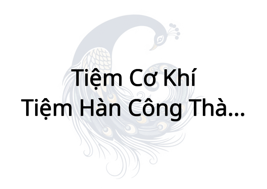 Tiệm Cơ Khí - Tiệm Hàn Công Thành (Trung)