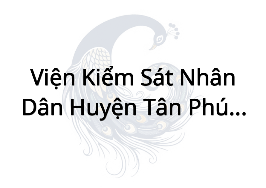 Viện kiểm sát nhân dân huyện Tân Phú Đông