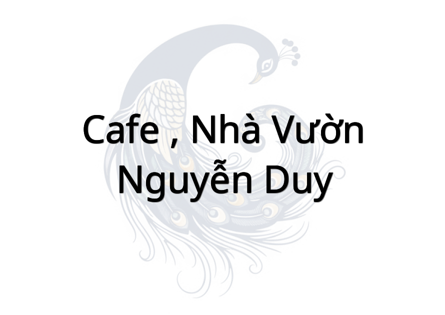 cafe , nhà vườn Nguyễn Duy