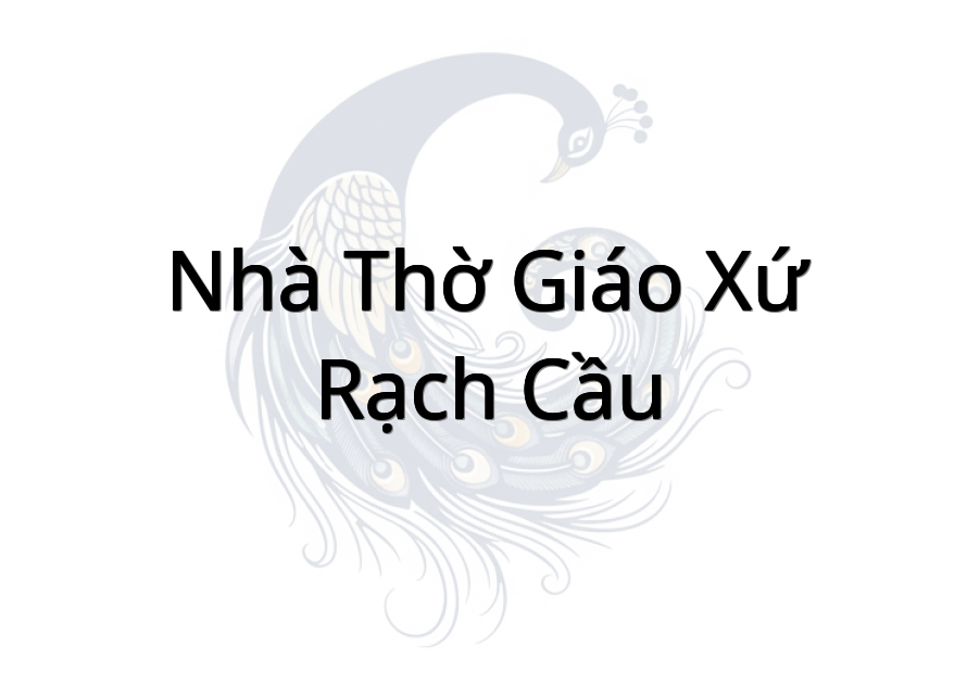 Nhà Thờ Giáo Xứ Rạch Cầu