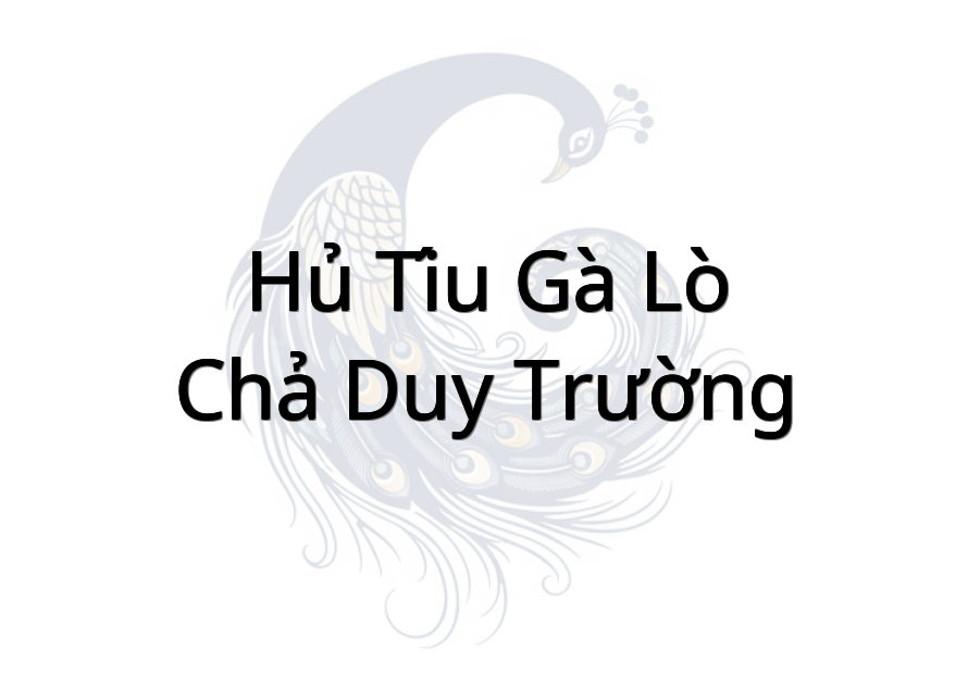 Hủ Tíu Gà (Lò Chả Duy Trường)