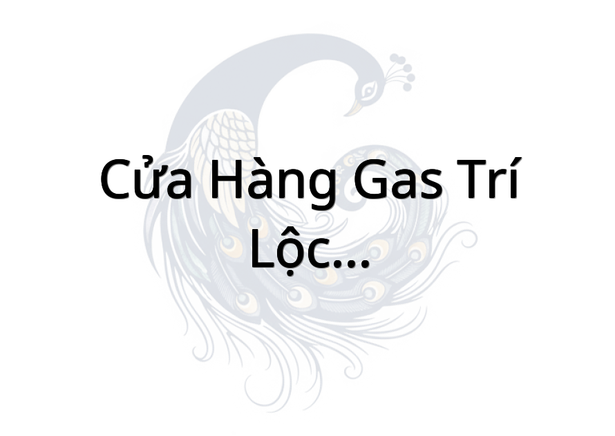 Cửa hàng gas Trí Lộc - Văn phòng phẩm