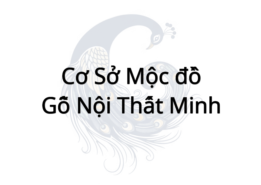 Cơ sở mộc đồ gỗ nội thất Minh