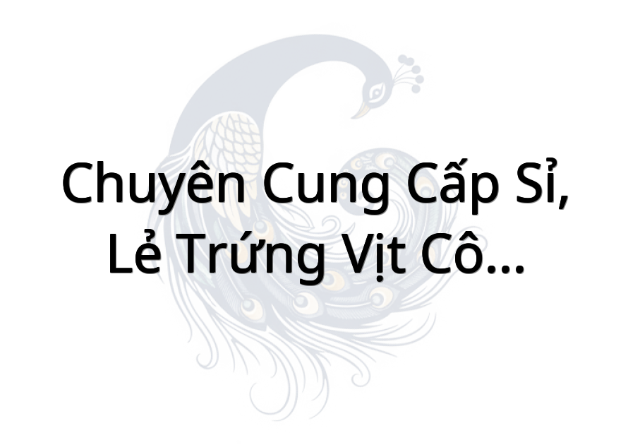 Chuyên cung cấp sỉ, lẻ trứng vịt cô Tâm