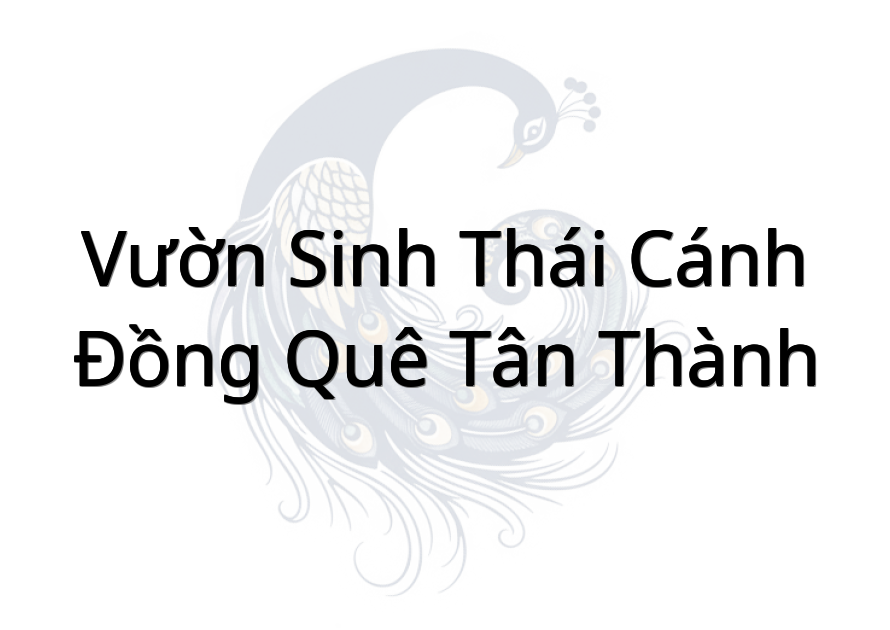 Vườn Sinh Thái Cánh Đồng Quê Tân Thành