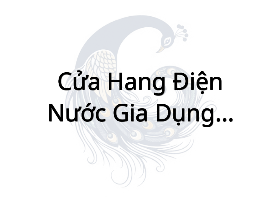 Cửa Hang Điện-Nước Gia Dụng Cường Thịnh
