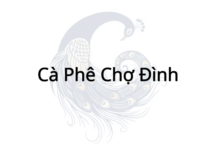 Cà Phê Chợ Đình