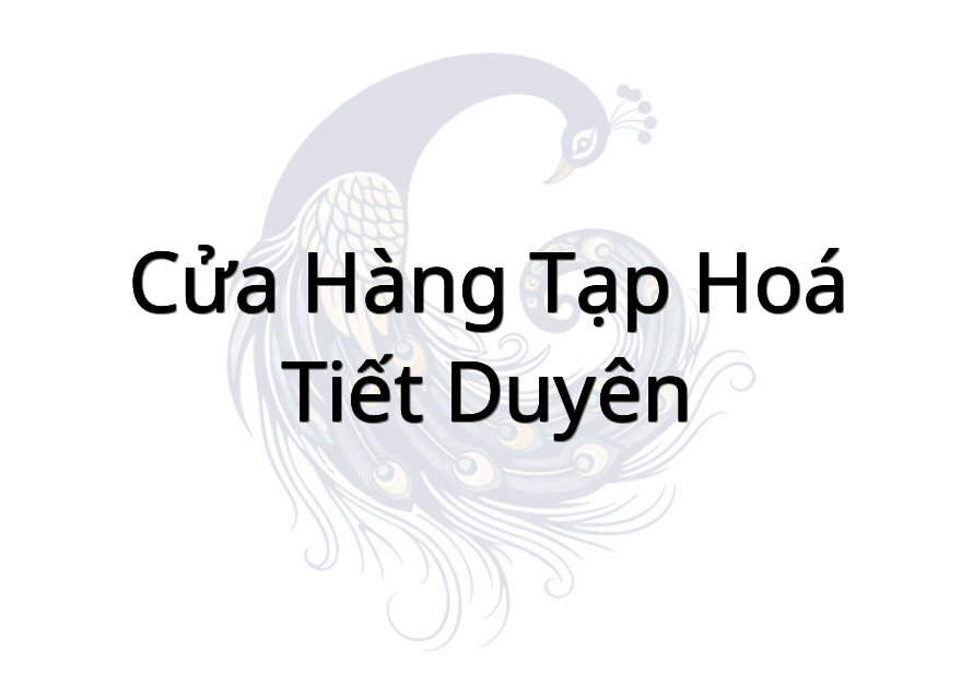 Cửa Hàng Tạp Hoá Tiết Duyên