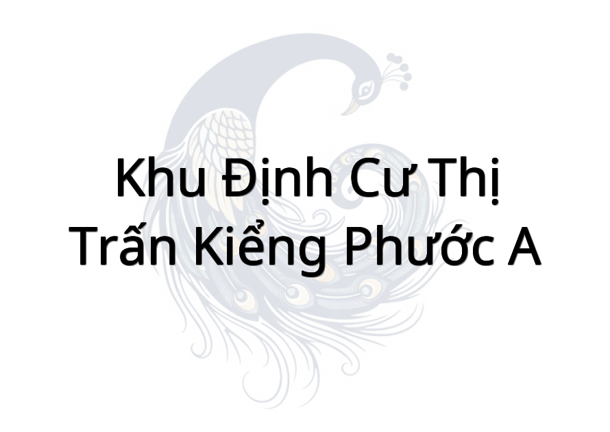 Khu Định Cư Thị Trấn Kiểng Phước A